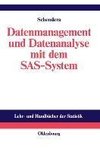 Datenmanagement und Datenanalyse mit dem SAS-System