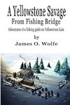A Yellowstone Savage from Fishing Bridge