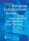 European Collaboration: Towards Drug Developement and Rational Drug Therapy
