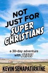 Not Just for Super Christians
