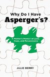 Why Do I Have Asperger's?