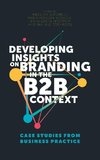 Developing Insights on Branding in the B2B Context