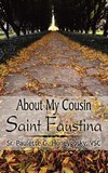 About My Cousin Saint Faustina