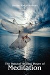 The Natural Healing Power of Meditation