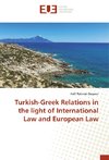 Turkish-Greek Relations in the light of International Law and European Law