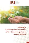 Le Design Contemporain:Paradoxe entre éco-conception et éco-esthétique