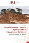 Modélisation de l'érosion hydrique et des mouvements de terrain