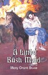 Bruce, M: Little Bush Maid