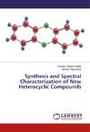 Synthesis and Spectral Characterization of New Heterocyclic Compounds