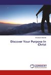 Discover Your Purpose In Christ