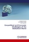Geopolitical and Economic Challenges of the Globalized World