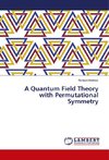 A Quantum Field Theory with Permutational Symmetry