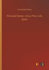 Pictorial History of our War with Spain