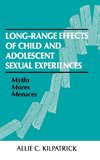 Long-range Effects of Child and Adolescent Sexual Experiences