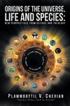 Origins of the Universe, Life and Species