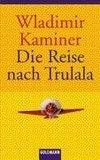 Kaminer, W: Reise nach Trulala
