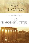 The Life Lessons from 1 and 2 Timothy and Titus