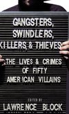 Gangsters, Swindlers, Killers, and Thieves