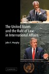 Murphy, J: United States and the Rule of Law in Internationa