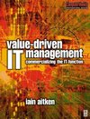Aitken, I: Value-Driven IT Management
