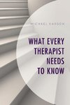What Every Therapist Needs to Know