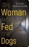The Woman Who Fed the Dogs