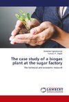 The case study of a biogas plant at the sugar factory