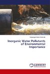 Inorganic Water Pollutants of Environmental Importance