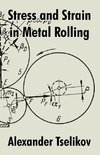 Stress and Strain in Metal Rolling