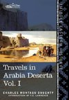 Travels in Arabia Deserta Vol. I