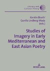 Studies of Imagery in Early Mediterranean and East Asian Poetry
