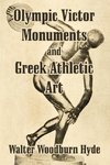 Olympic Victor Monuments and Greek Athletic Art