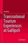 Transnational Tourism Experiences at Gallipoli
