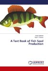 A Text Book of Fish Seed Production