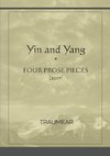 Yin and Yang (four prose pieces)