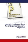 Synthetic Studies on Some Novel Organophosphorus Compounds