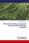 Metabolic Pathway Analysis towards Gene therapy advising