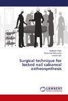 Surgical technique for locked nail calcaneal ostheosynthesis