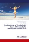 The Doctrine of The Rule Of Law: A Necessity To Democratic Governance