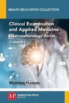 Clinical Examination and Applied Medicine, Volume I
