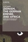 Zionism, the German Empire, and Africa