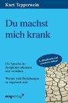 Du machst mich krank