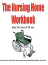 The Nursing Home Workbook