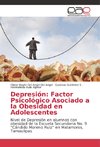 Depresión: Factor Psicológico Asociado a la Obesidad en Adolescentes