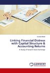 Linking Financial Distress with Capital Structure & Accounting Returns