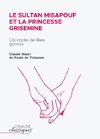 Le Sultan Misapouf et la princesse Grisemine