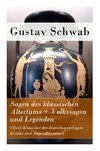 Schwab, G: Sagen des klassischen Altertums + Volkssagen und