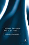 The Tamil Separatist War in Sri Lanka