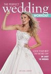 The Perfect Wedding Workout