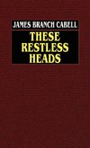 These Restless Heads